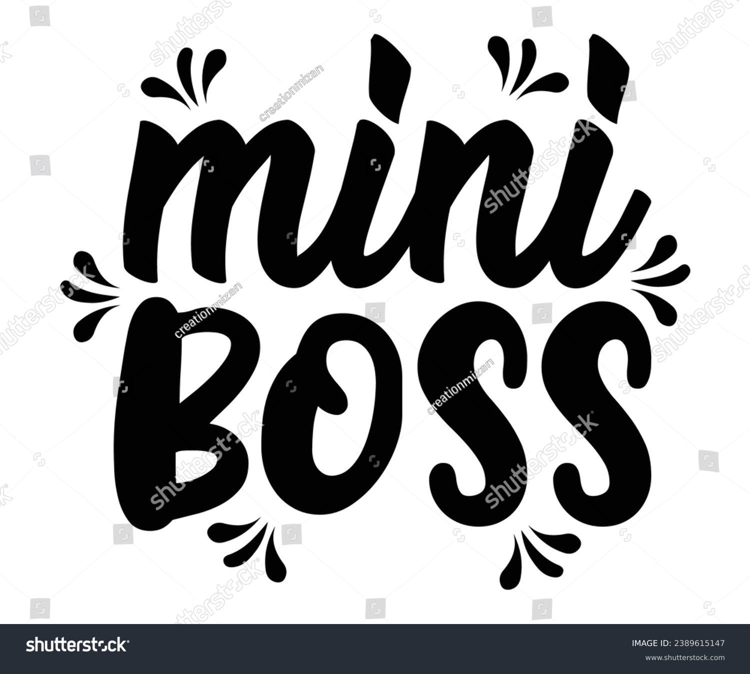 SVG of  mini boss Svg,Dad, boss,Mom Quote,boss,big boss,Baby Boss svg