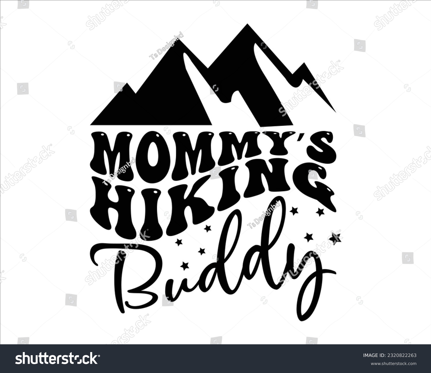 SVG of  Mommy's Hiking Buddy Retro Svg Design,Hiking Retro Svg Design, Mountain illustration, outdoor adventure ,Outdoor Adventure Inspiring Motivation Quote, camping, hiking,groovy design svg