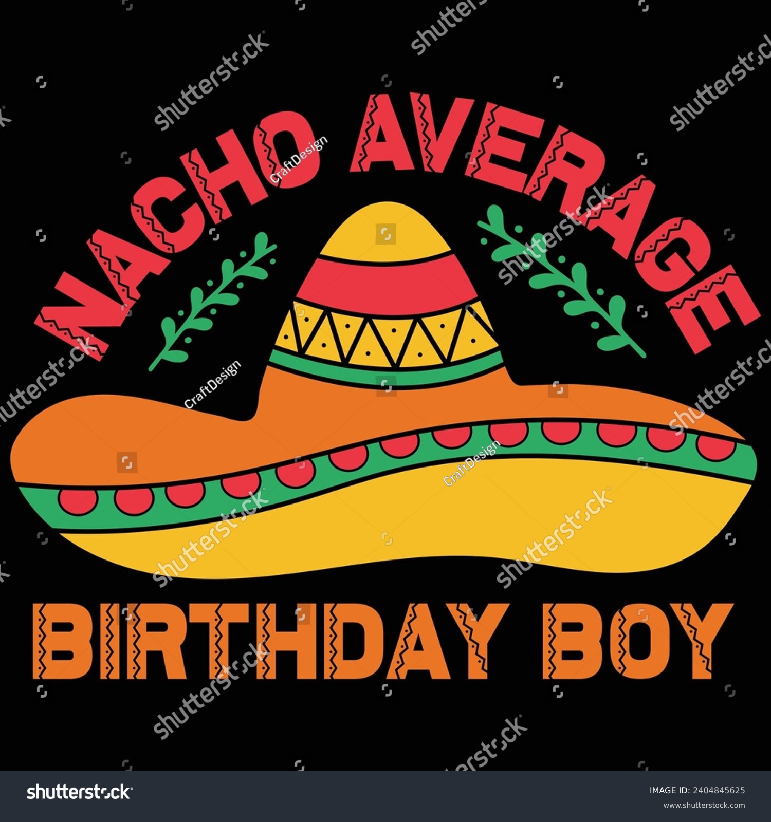 SVG of  Nacho Average Birthday Boy Cinco De Mayo Gift T-shirt Design svg