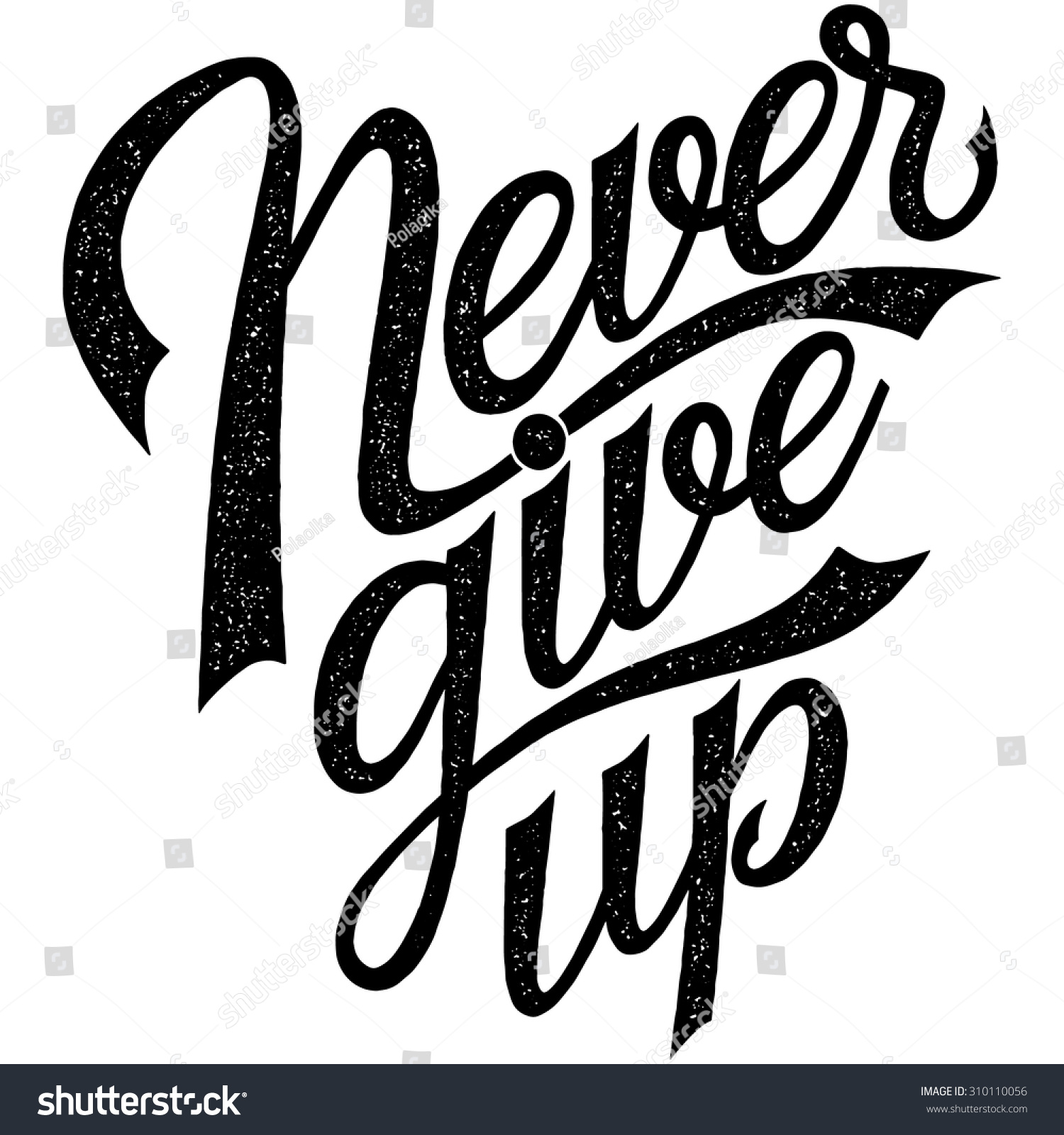 Never Give Up Hand Drawn Inspiration Stock Vector 310110056 Shutterstock