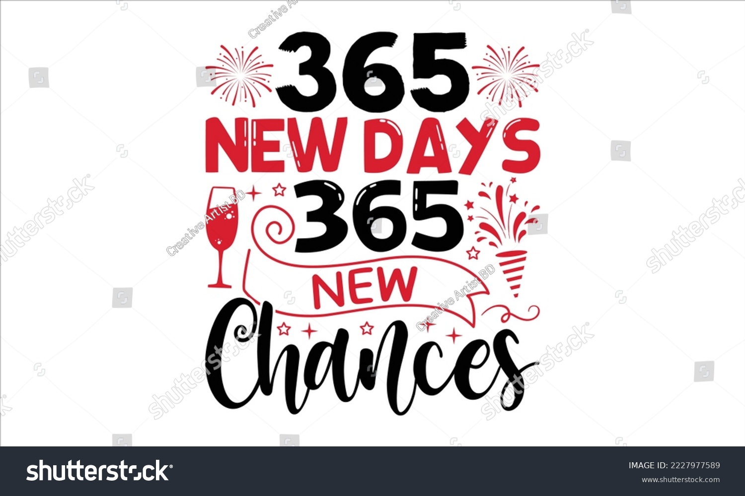 SVG of 365 New Days 365 New Chances - Happy New Year  T shirt Design, Hand drawn vintage illustration with hand-lettering and decoration elements, Cut Files for Cricut Svg, Digital Download svg