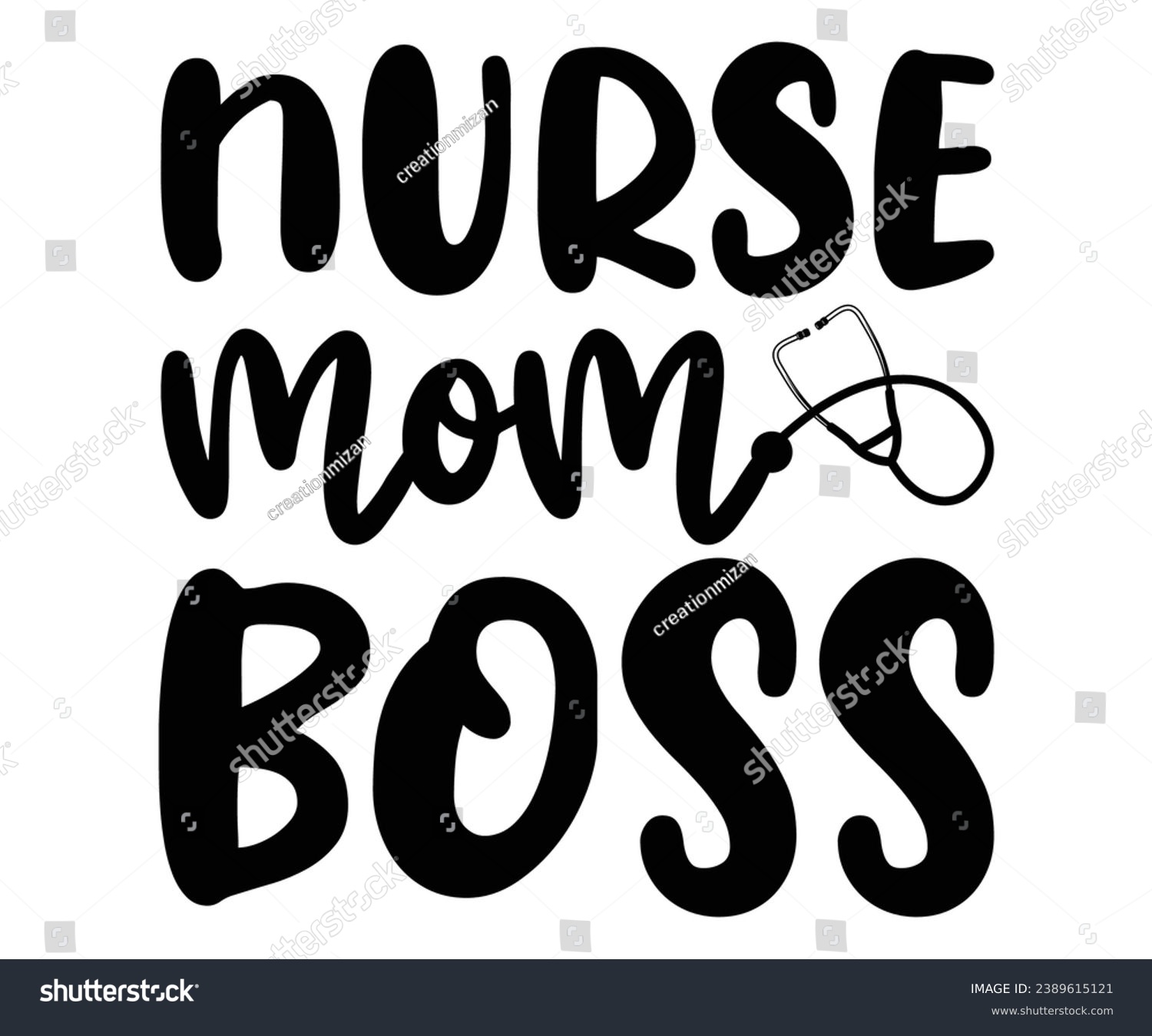 SVG of  nurse mam boss Svg,Dad, boss,Mom Quote,boss,big boss,Baby Boss svg