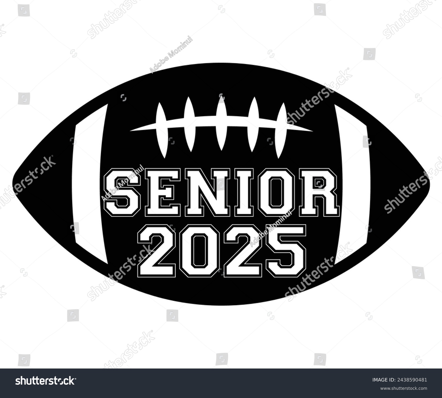 SVG of 2025 Senior Football,Football Svg,Football Player Svg,Game Day Shirt,Football Quotes Svg,American Football Svg,Soccer Svg,Cut File,Commercial use svg
