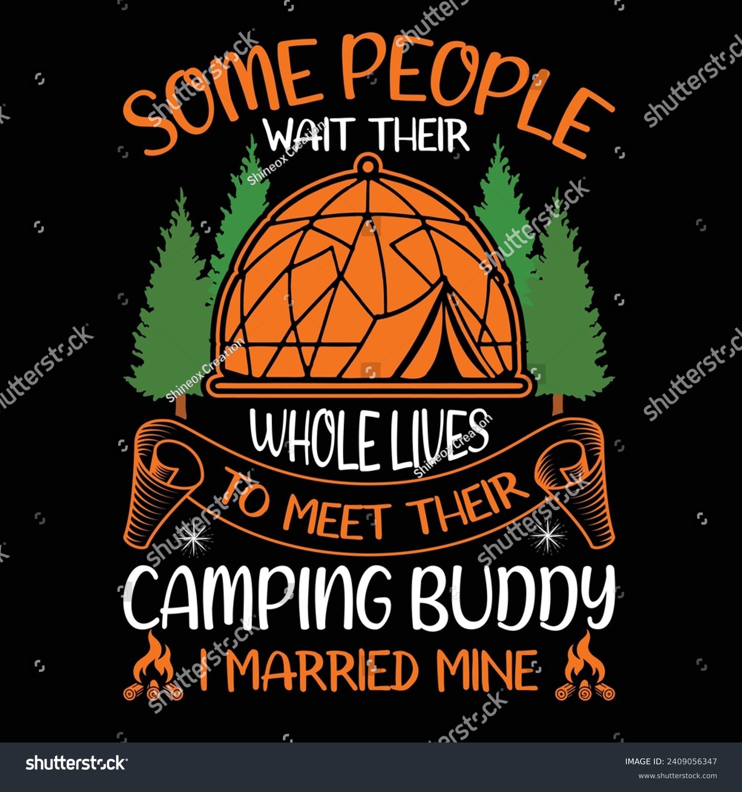 SVG of 
Some people wait their whole lives to meet their camping buddy i married mine typography T-shirt Design. This versatile design is ideal for prints, t-shirt, mug, poster, and many other tasks. svg