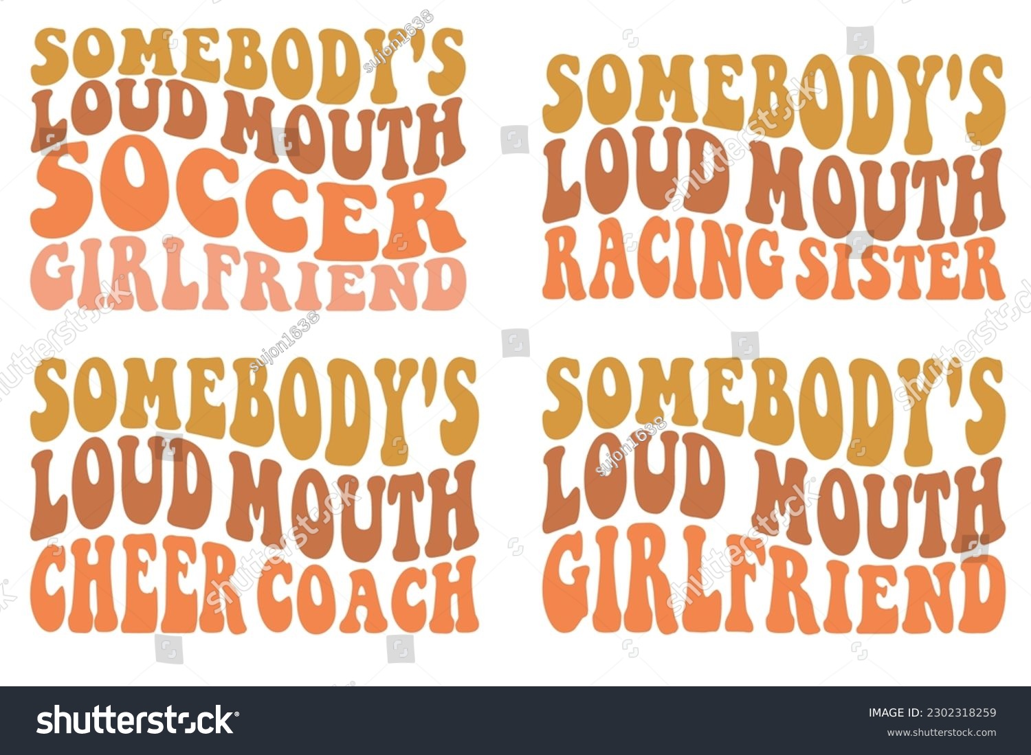 SVG of  Somebody's loud mouth soccer girlfriend, somebody's loud mouth racing sister, somebody loudmouth cheer coach, somebody's loud mouth girlfriend Wavy T-shirt svg