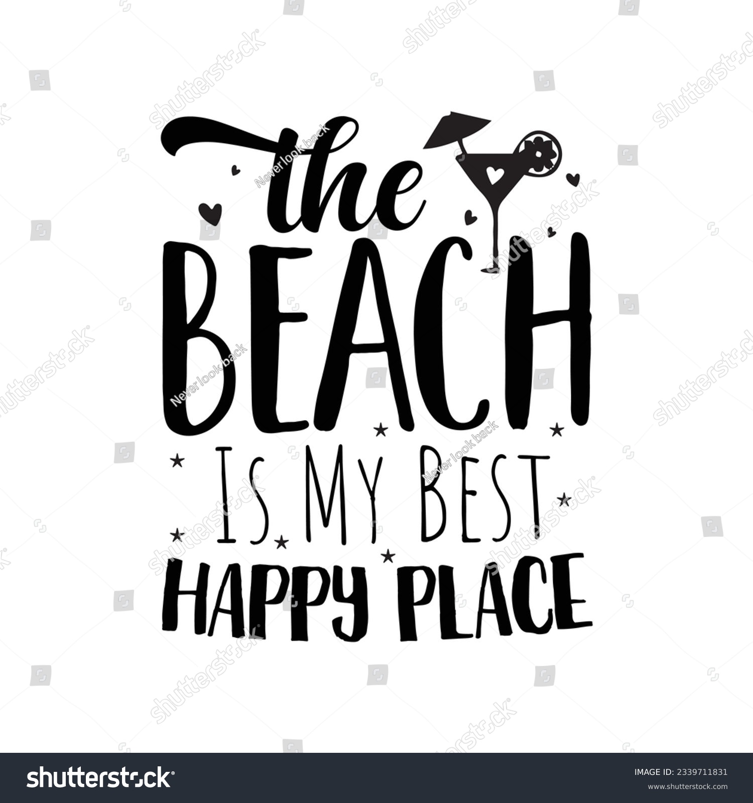 SVG of  the  beach is my best happy place SVG t-shirt design, summer SVG, summer quotes , waves SVG, beach, summer time  SVG, Hand drawn vintage illustration with lettering and decoration elements
 svg