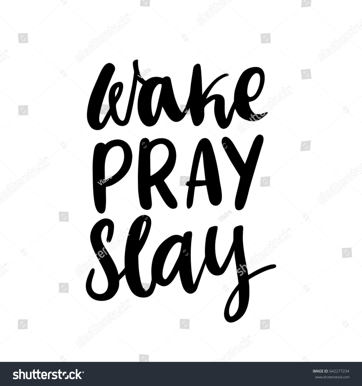 Calligraphic Quote Wake Pray Slay Handwritten Stock Vector 642277234 ...