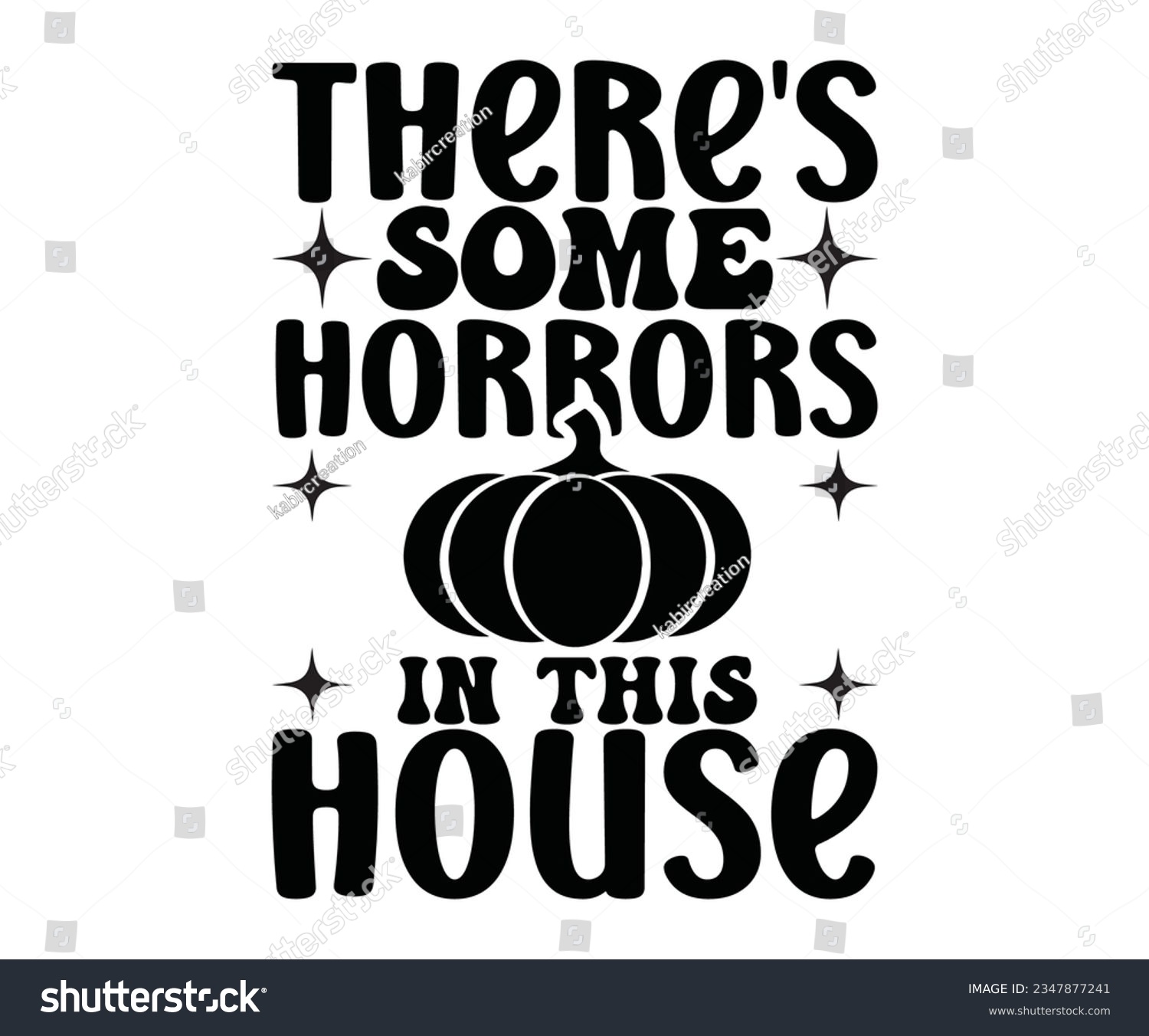 SVG of   There's Some Horrors In This House  svg, pumpkin spice junkie, fall t shirt, fall autumn svg Pumpkin spice t shirt, Thanksgiving, fall Everything  svg , Pumpkin Spice png svg