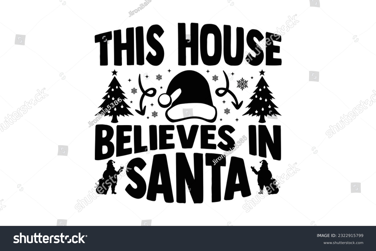 SVG of  This House Believes In Santa - Christmas SVG Design, typography design, this illustration can be used as a print on t-shirts and bags, stationary or as a poster. svg
