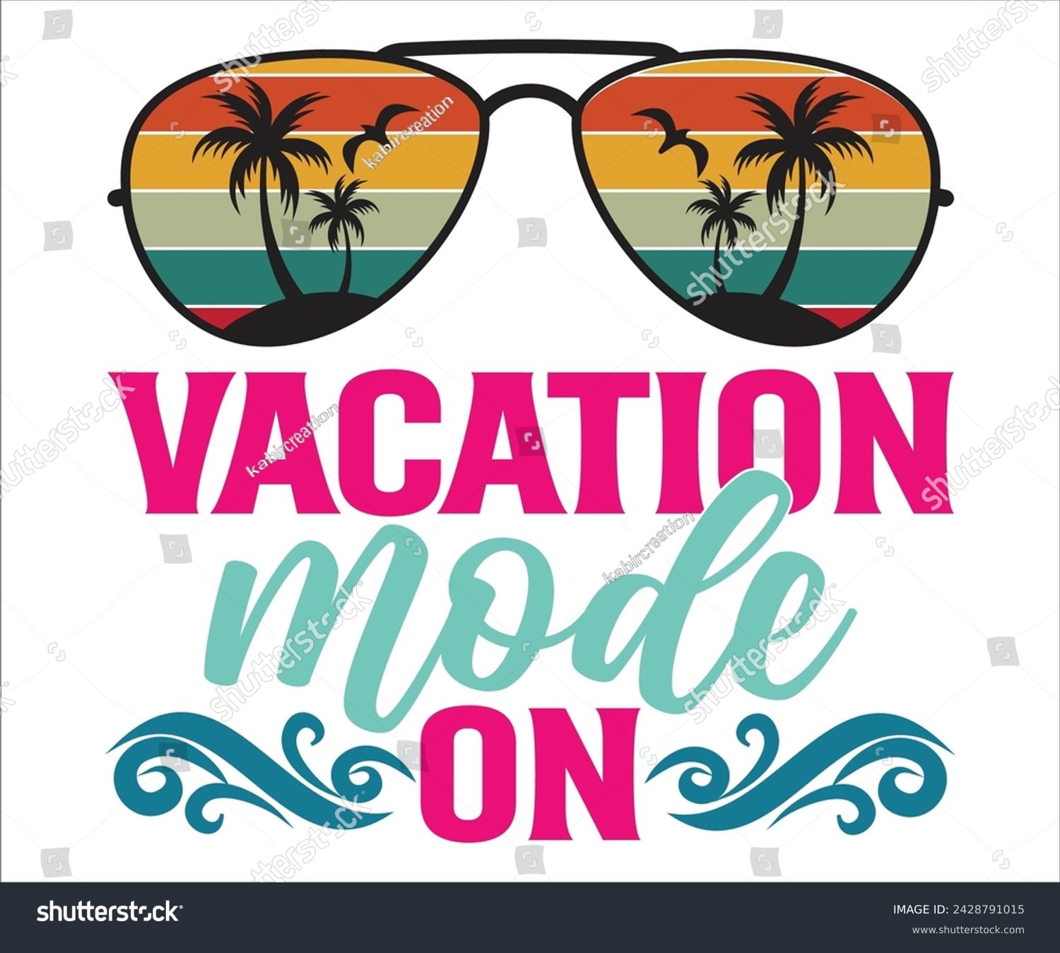 SVG of  Vacation Mode On T-shirt, Happy Summer Day T-shirt, Happy Summer Day svg,Hello Summer Svg,summer Beach Vibes Shirt, Vacation, Cut File for Cricut  svg