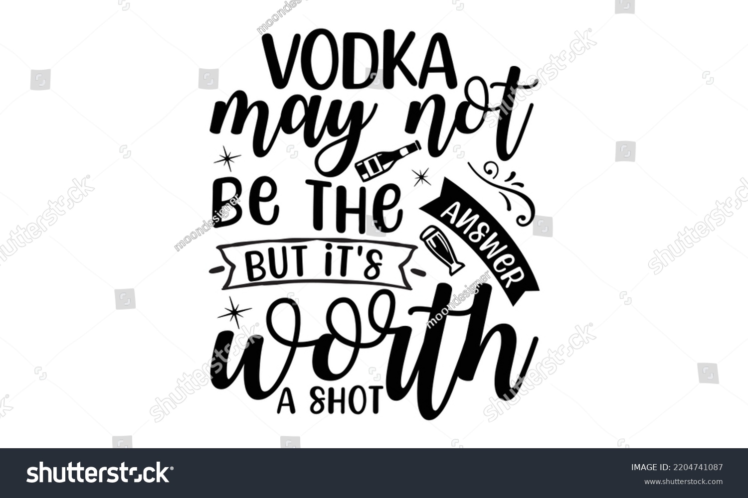 SVG of  vodka may not be the answer but it's worth a shot- Alcohol svg t shirt design, Girl Beer Design, Prost, Pretzels and Beer, Calligraphy graphic design, SVG Files for Cutting Cricut and Silhouette, EPS svg