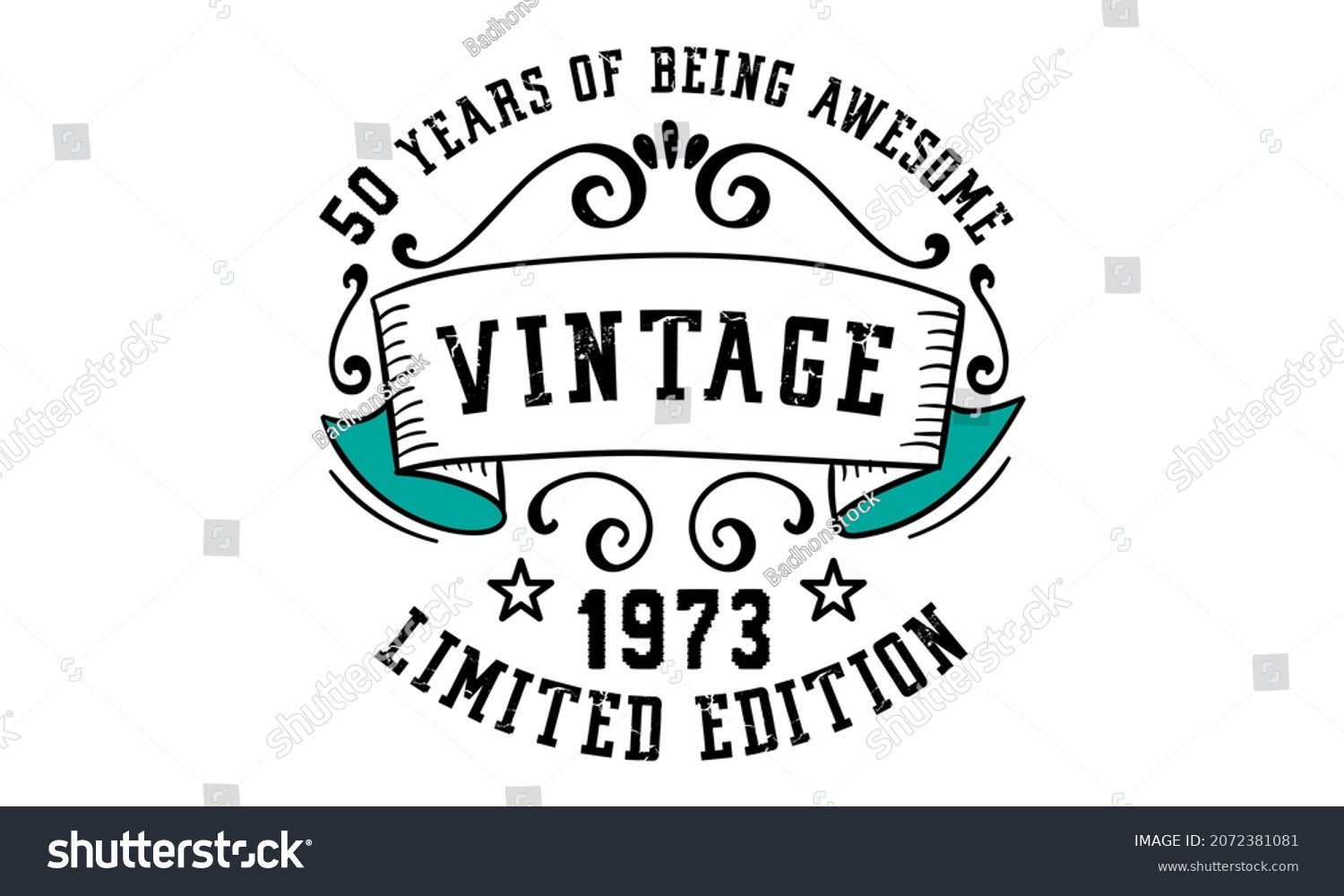 SVG of 50 Years of Being Awesome Vintage Limited Edition 1973 Graphic. It's able to print on T-shirt, mug, sticker, gift card, hoodie, wallpaper, hat and much more. svg