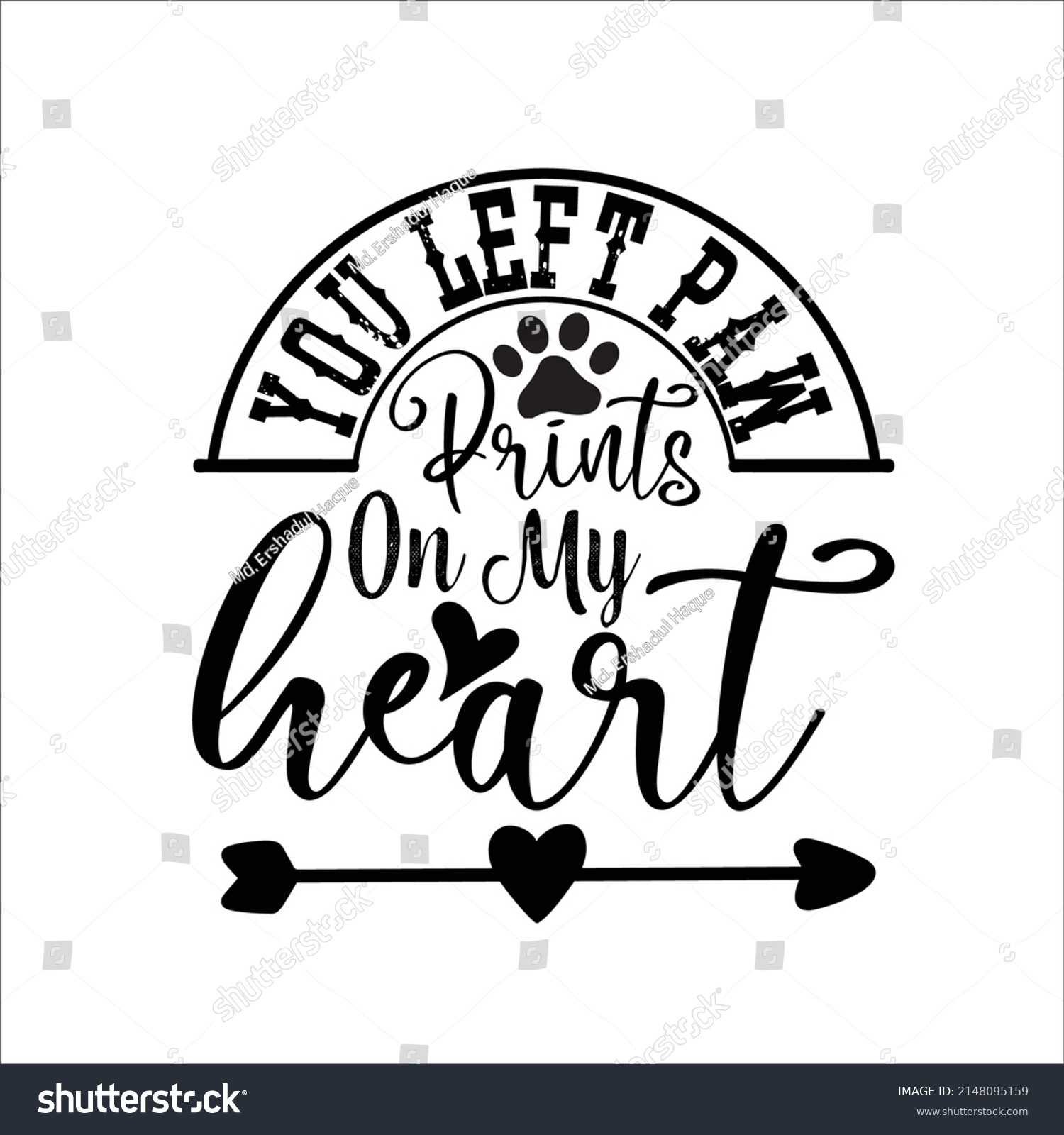 SVG of 
you left paw prints on my heart-It has a high quality design with a variety of fonts and vectors that will easily attract you. Thanks svg