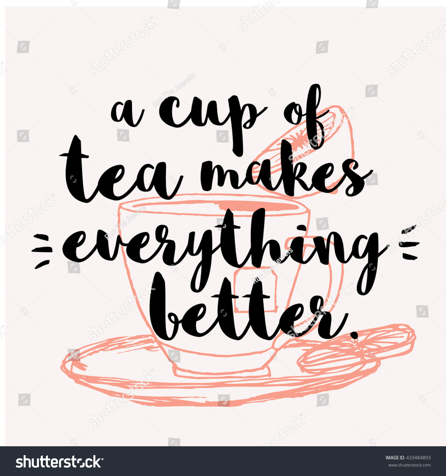 Cup Tea Makes Everything Better Hand Stock Vector (Royalty Free ...