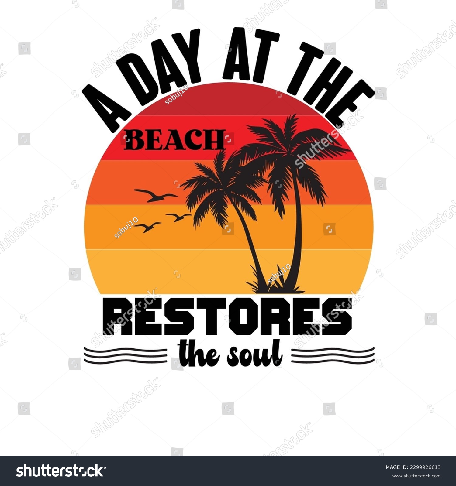 SVG of A day at the beach restores the soul SVG T-SHIRT DESIGN svg