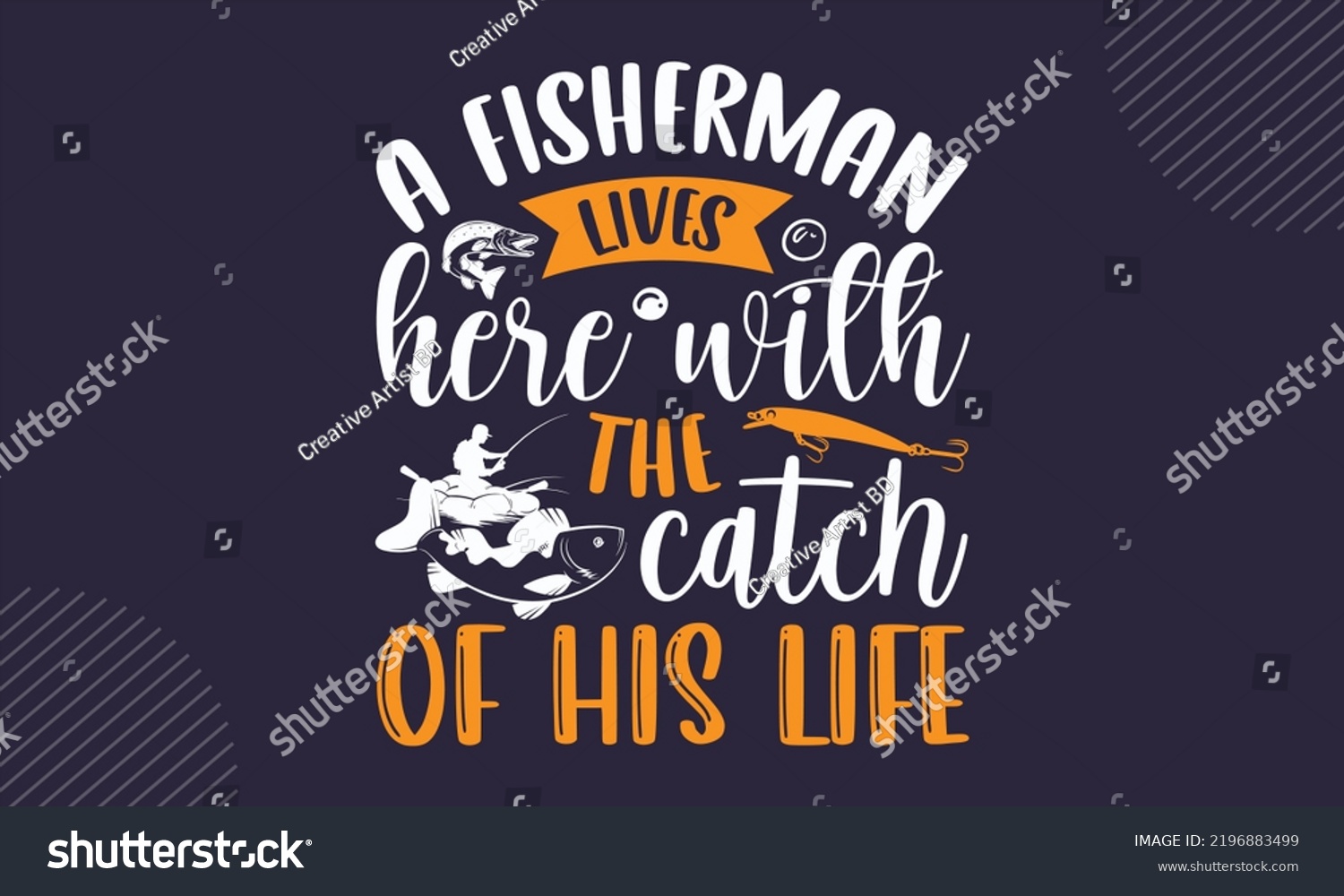 SVG of A Fisherman Lives Here With The Catch Of His Life - Fishing T shirt Design, Hand drawn vintage illustration with hand-lettering and decoration elements, Cut Files for Cricut Svg, Digital Download svg