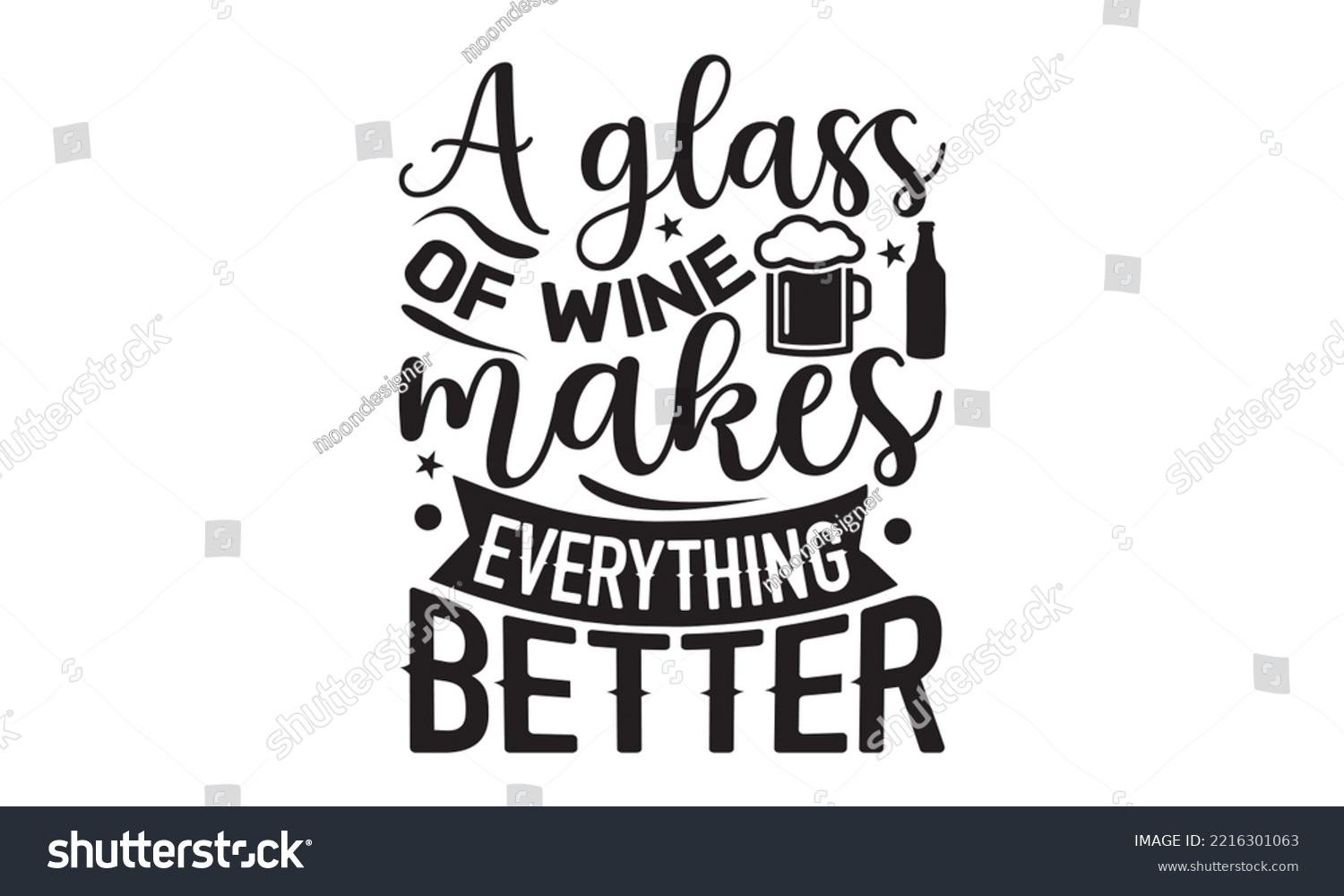 SVG of A glass of wine makes everything better - Alcohol SVG T Shirt design, Girl Beer Design, Prost, Pretzels and Beer, Vector EPS Editable Files, Alcohol funny quotes, Oktoberfest Alcohol SVG design,  EPS  svg