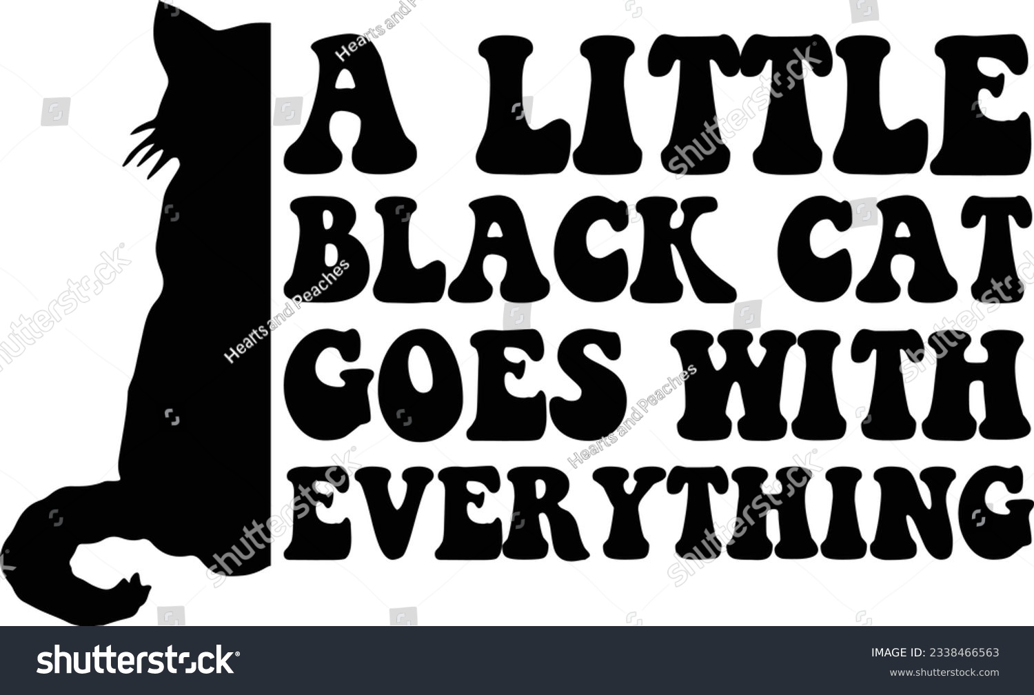 SVG of A little black cat goes with everything, Cat SVG Design, SVG File, SVG Cut File, T-shirt design, Tshirt design svg