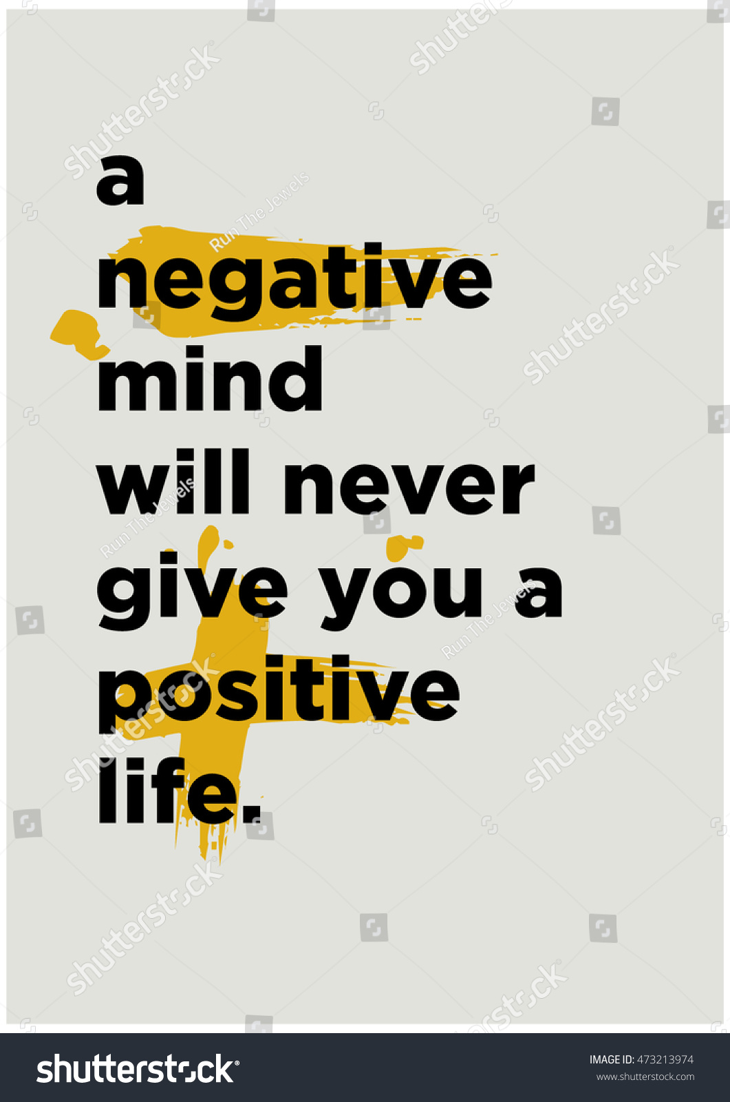 A negative mind will never give you a positive life Motivational Quote Vector Poster