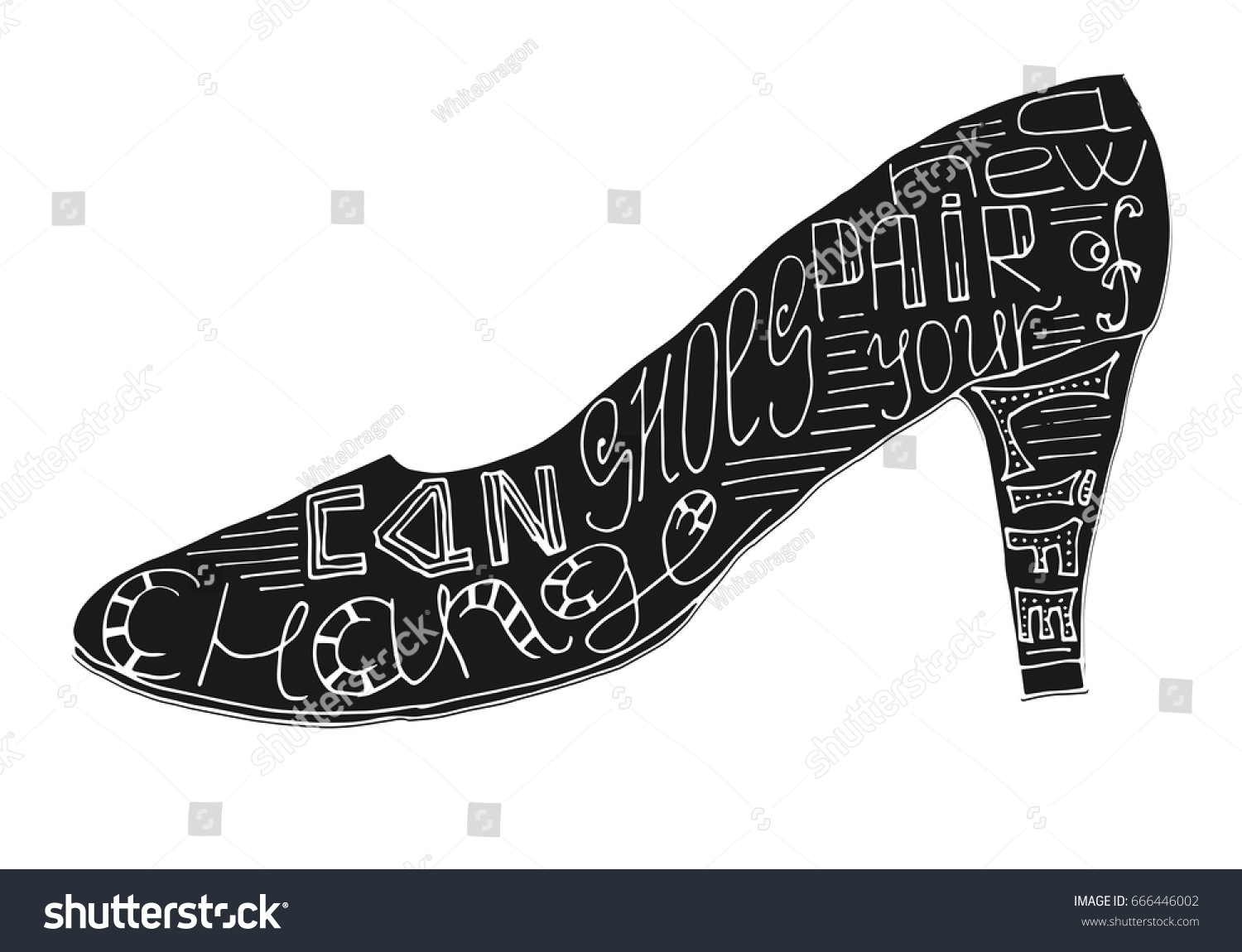 A new pair of shoes can change your life lettering Stock vector illustration of hand