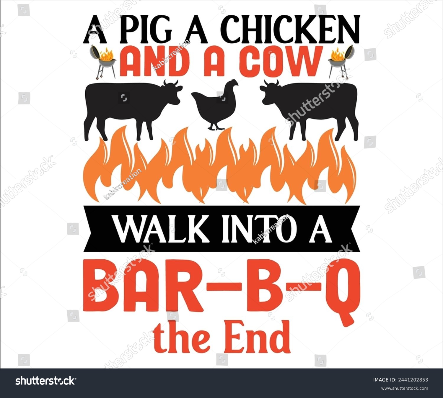 SVG of A Pig A Chicken And A Cow  Walk Into A  Bar-b-q.the End T-shirt, Barbeque Svg,Kitchen Svg,BBQ design, Barbeque party, Funny Barbecue Quotes, Cut File for Cricut svg