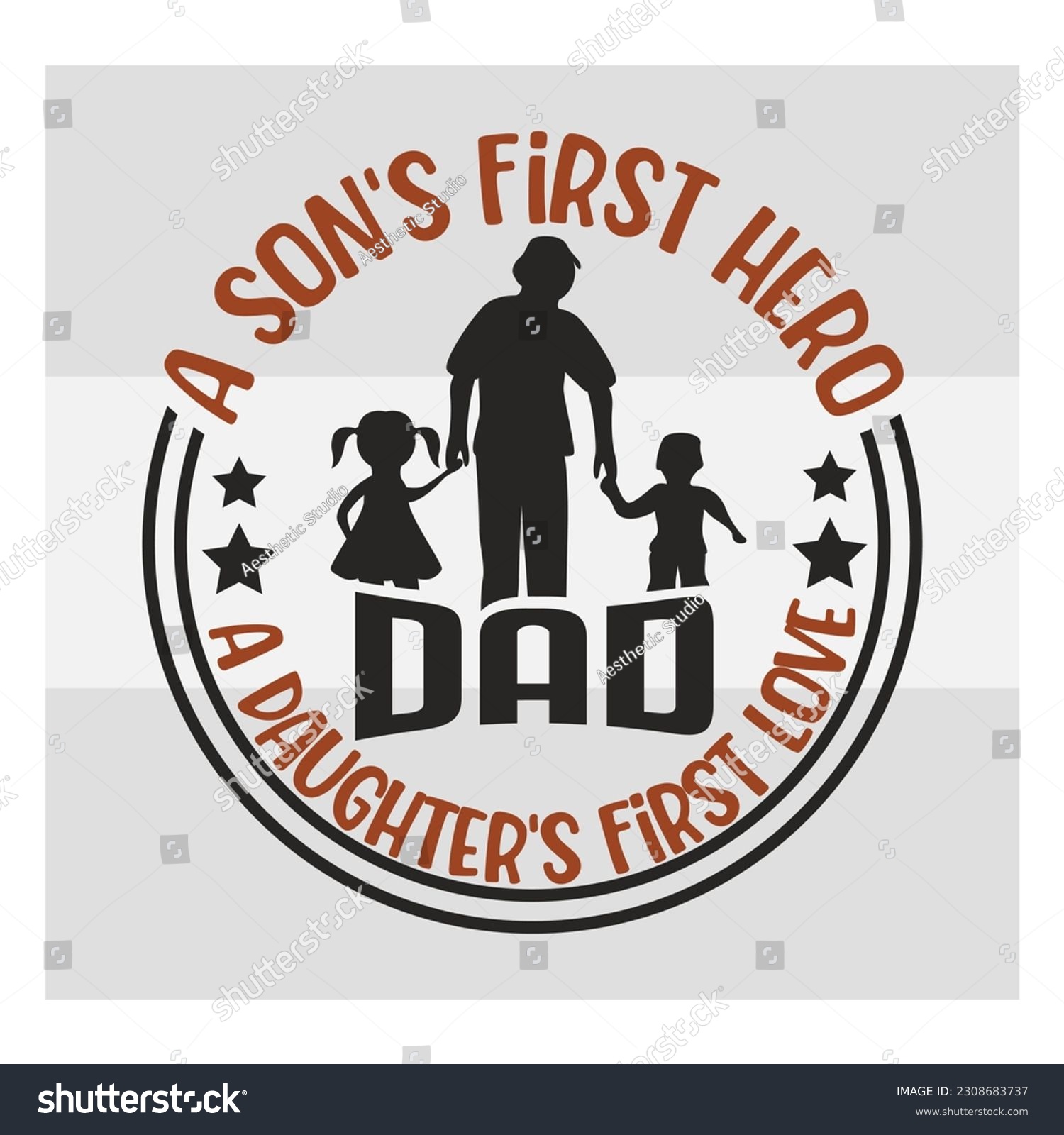 SVG of A son's first hero, a daughter's first love SVG, First Father's Day Gift, Father Day Svg, Father Day Shirts, Father's Day Quotes, Typography Quotes, Eps, Cut file
 svg