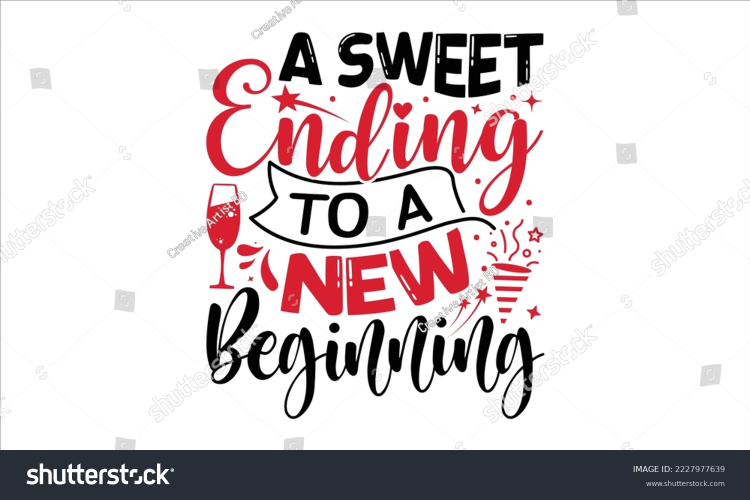 SVG of A Sweet Ending To A New Beginning  - Happy New Year  T shirt Design, Modern calligraphy, Cut Files for Cricut Svg, Illustration for prints on bags, posters svg