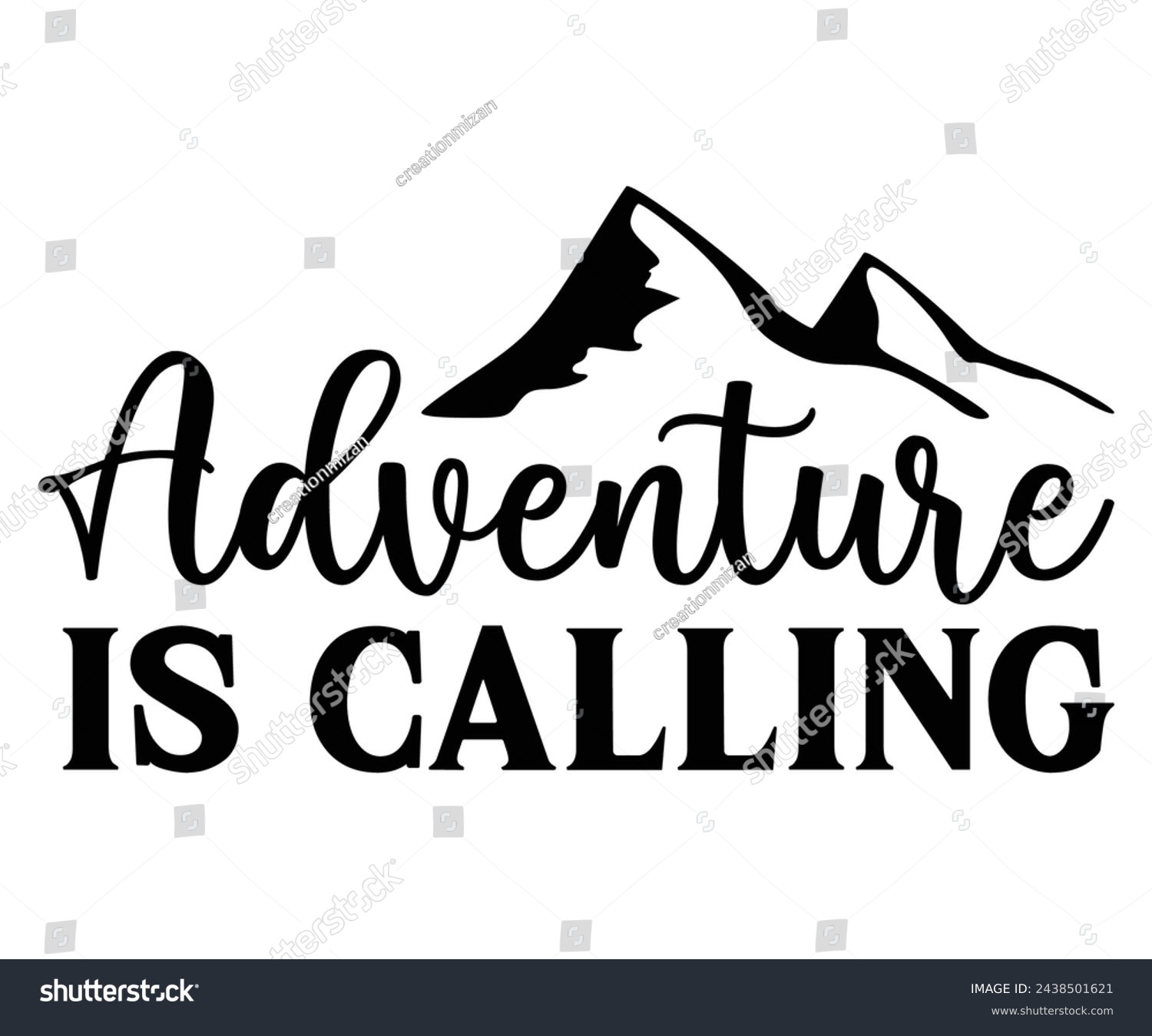 SVG of Adventure Is Calling Svg,Camping Svg,Hiking,Funny Camping,Adventure,Summer Camp,Happy Camper,Camp Life,Camp Saying,Camping Shirt svg