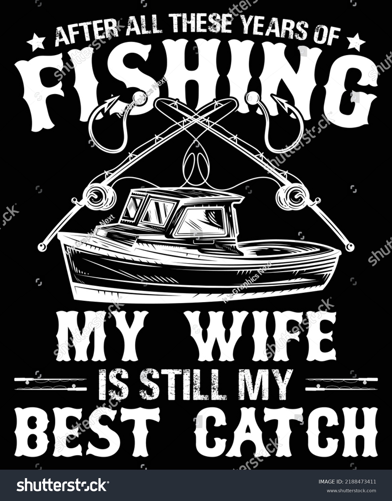 SVG of After All These Years Of Fishing My Wife Is Still My Best Catch svg