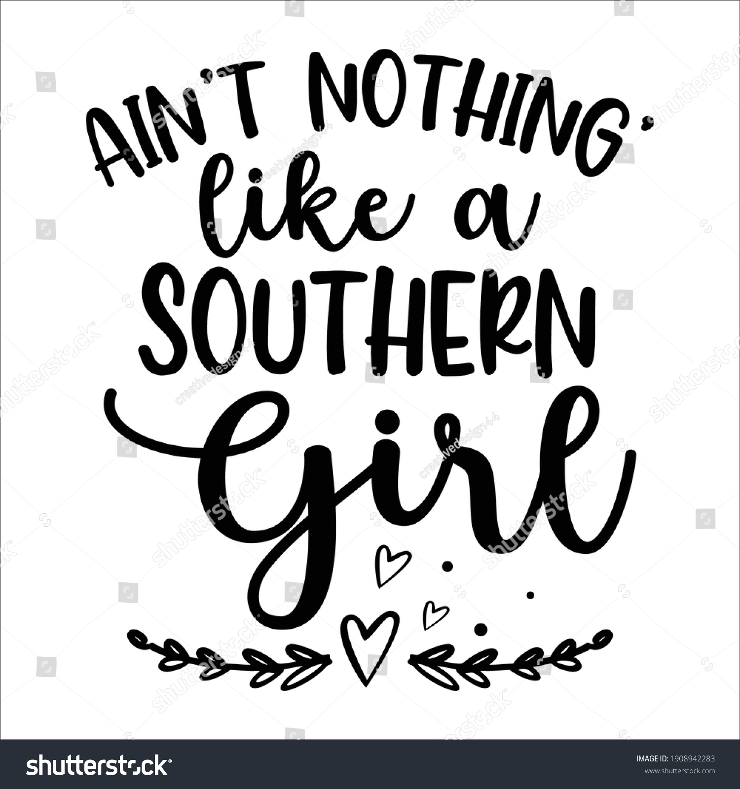 SVG of Ain’t nothing’ like a Southern girl - typography design Southern Girl Quotes Svg svg