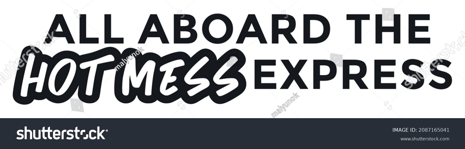 SVG of All Aboard The Hot Mess Express. Funny Car Decal for Moms. Funny Car Sticker. Bumper Sticker svg