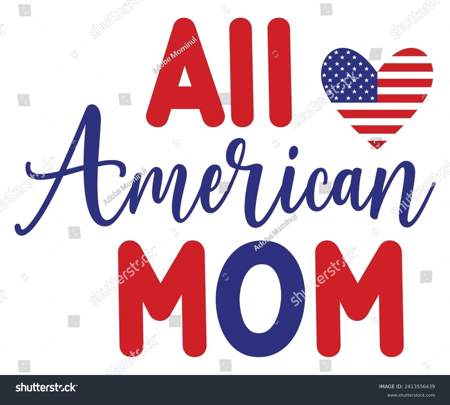 SVG of All American Mom Svg,Usa T shirt,Mothers Day Svg,Png,Mom Quotes Svg,Funny Mom Svg,Gift For Mom Svg,Mom life Svg,Mama Svg,Mommy T-shirt Design,Svg Cut File,Dog Mom deisn,Retro Groovy,Auntie, svg