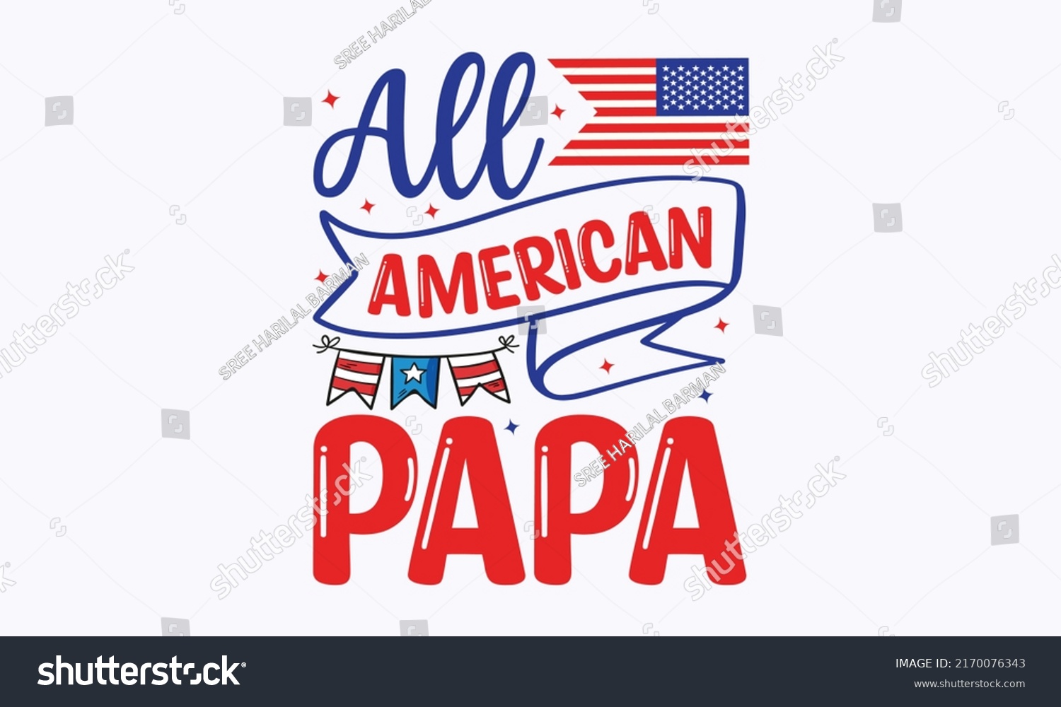 SVG of all american papa -  4th of July fireworks svg for design shirt and scrapbooking. Good for advertising, poster, announcement, invitation, Templet svg
