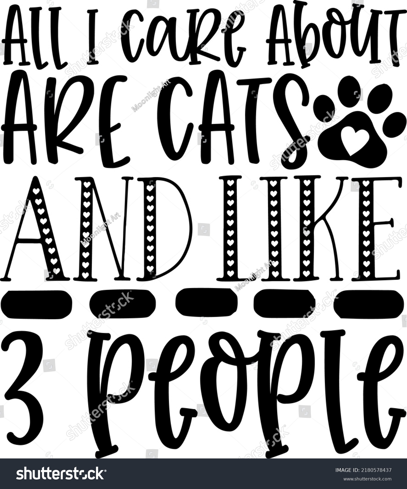 SVG of All I Care About Are Cats svg, care cat, cat paws, bone,Paw Rescue, Like 3 People Funny Pet Cats Svg Cat lover svg