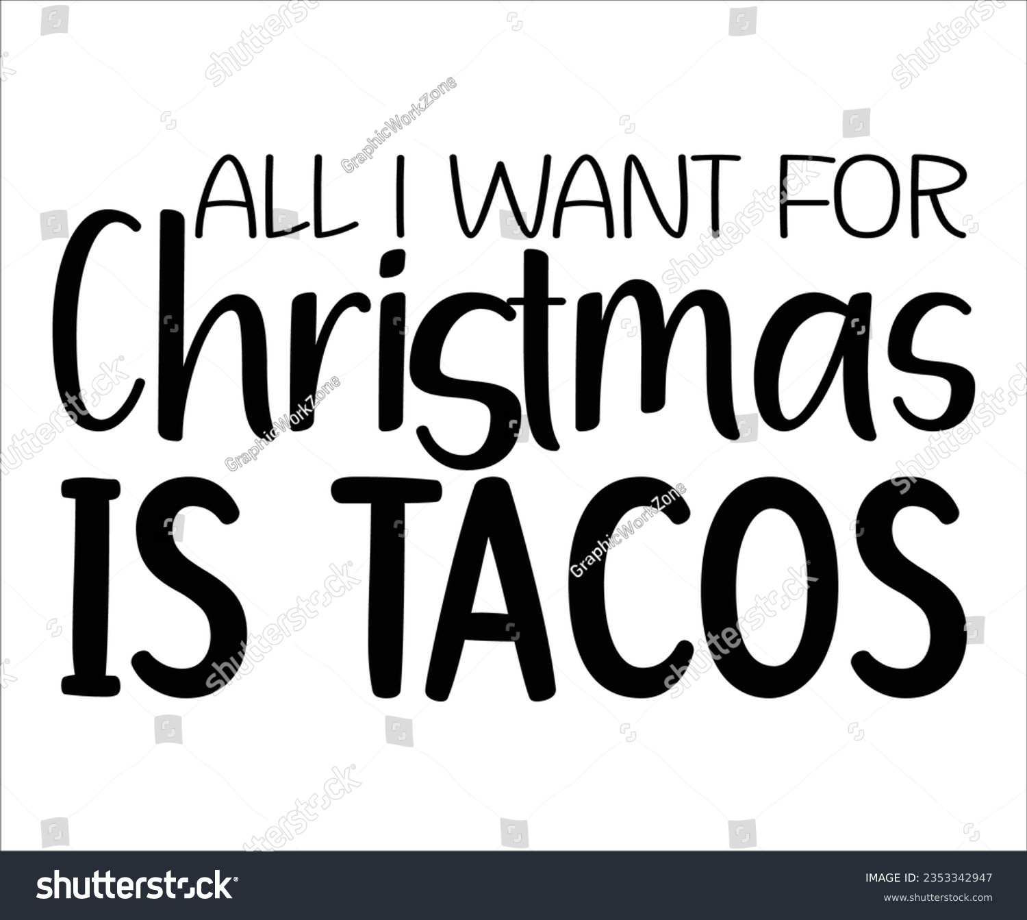 SVG of All I Want for Christmas Is Tacos svg, Funny Christmas Shirt Svg, Christmas Svg Cut File, Christmas Svg Files for Cricut, Commercial Use svg