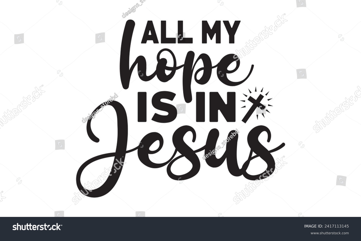 SVG of All my hope is in jesus,christian,jesus,Jesus Christian t-shirt design Bundle,Retro christian,funny christian,Printable Vector Illustration,Holiday,Cut Files Cricut,Silhouette,png svg