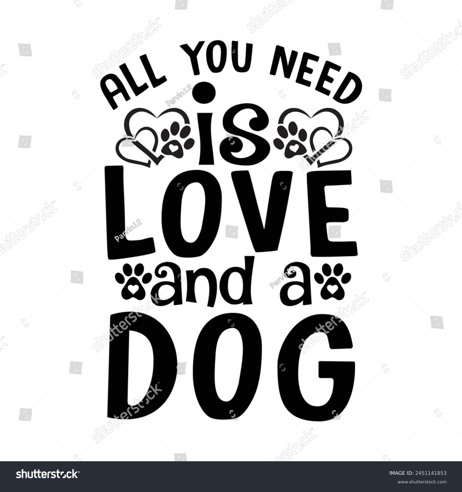 SVG of All you need is love and a dog svg