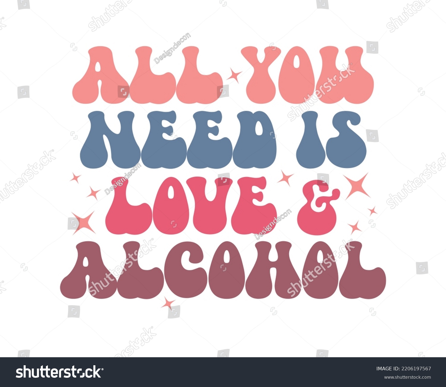SVG of All you need is love and Alcohol Wedding quote retro wavy typography sublimation SVG on white svg