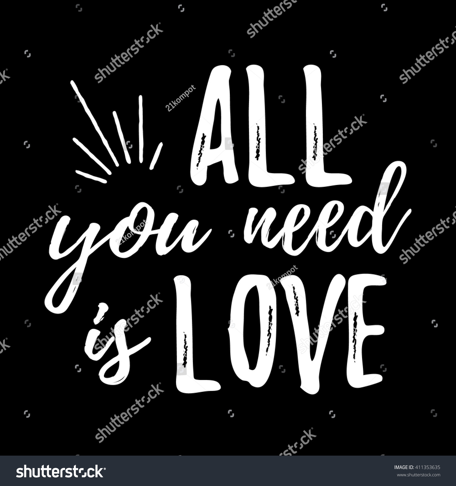 All you need is Love Hand drawn inspirational quote Vector isolated typography Brush lettering