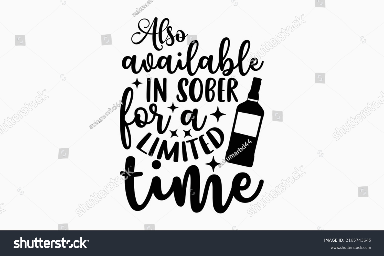SVG of Also available In sober for a limited time - Alcohol t shirt design, Hand drawn lettering phrase, Calligraphy graphic design, SVG Files for Cutting Cricut and Silhouette svg