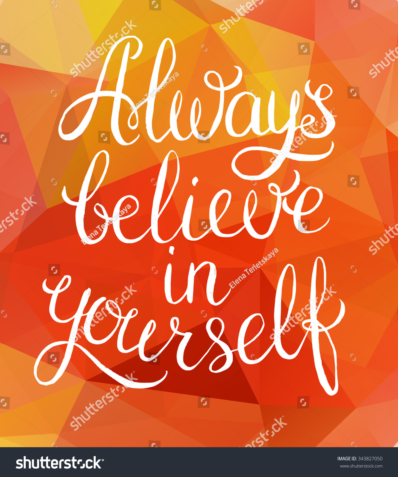 Always Believe In Yourself - Inspirational Quote. Handwritten ...