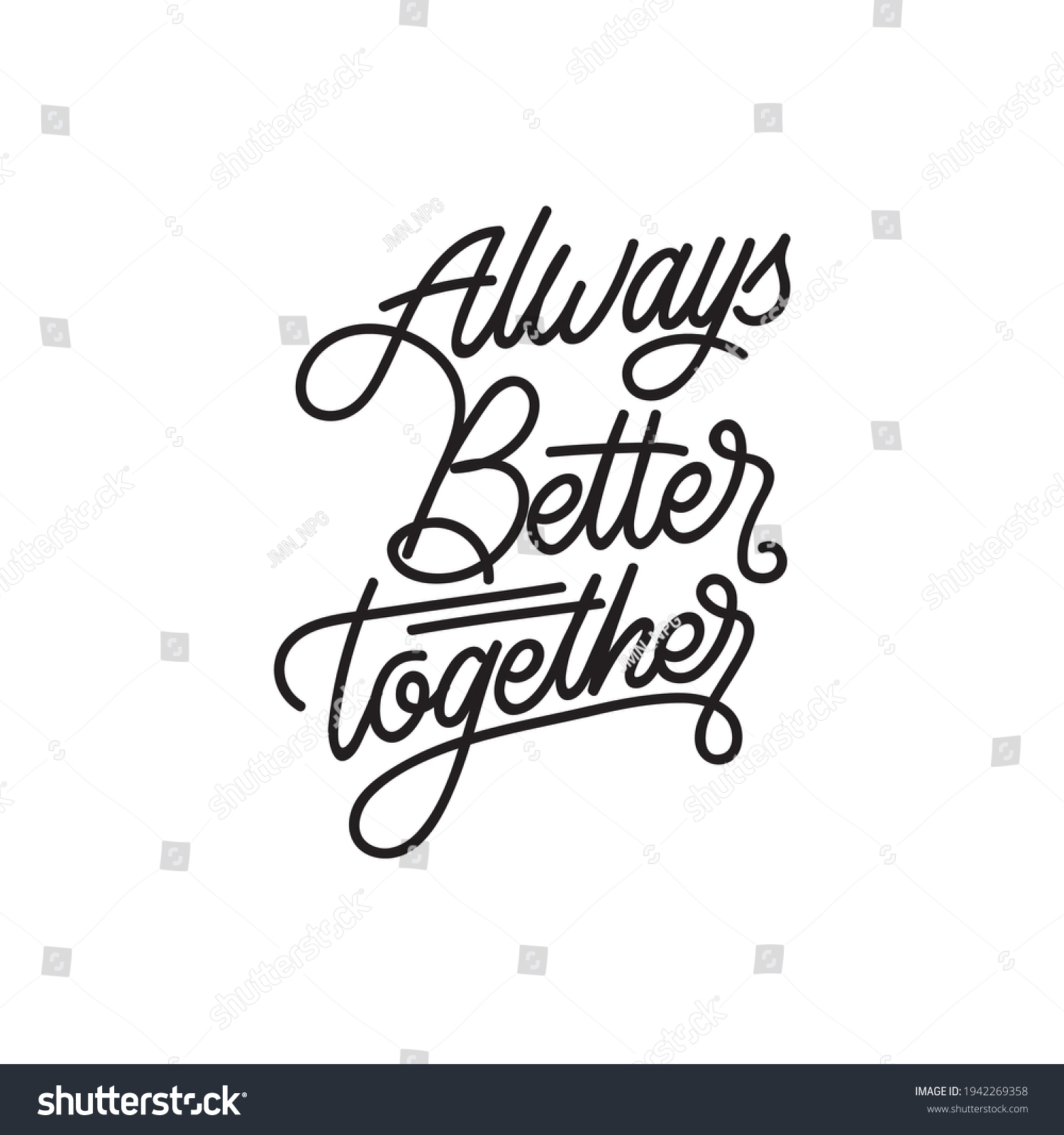 Always Better Together Hand Lettering Stock Vector (Royalty Free ...