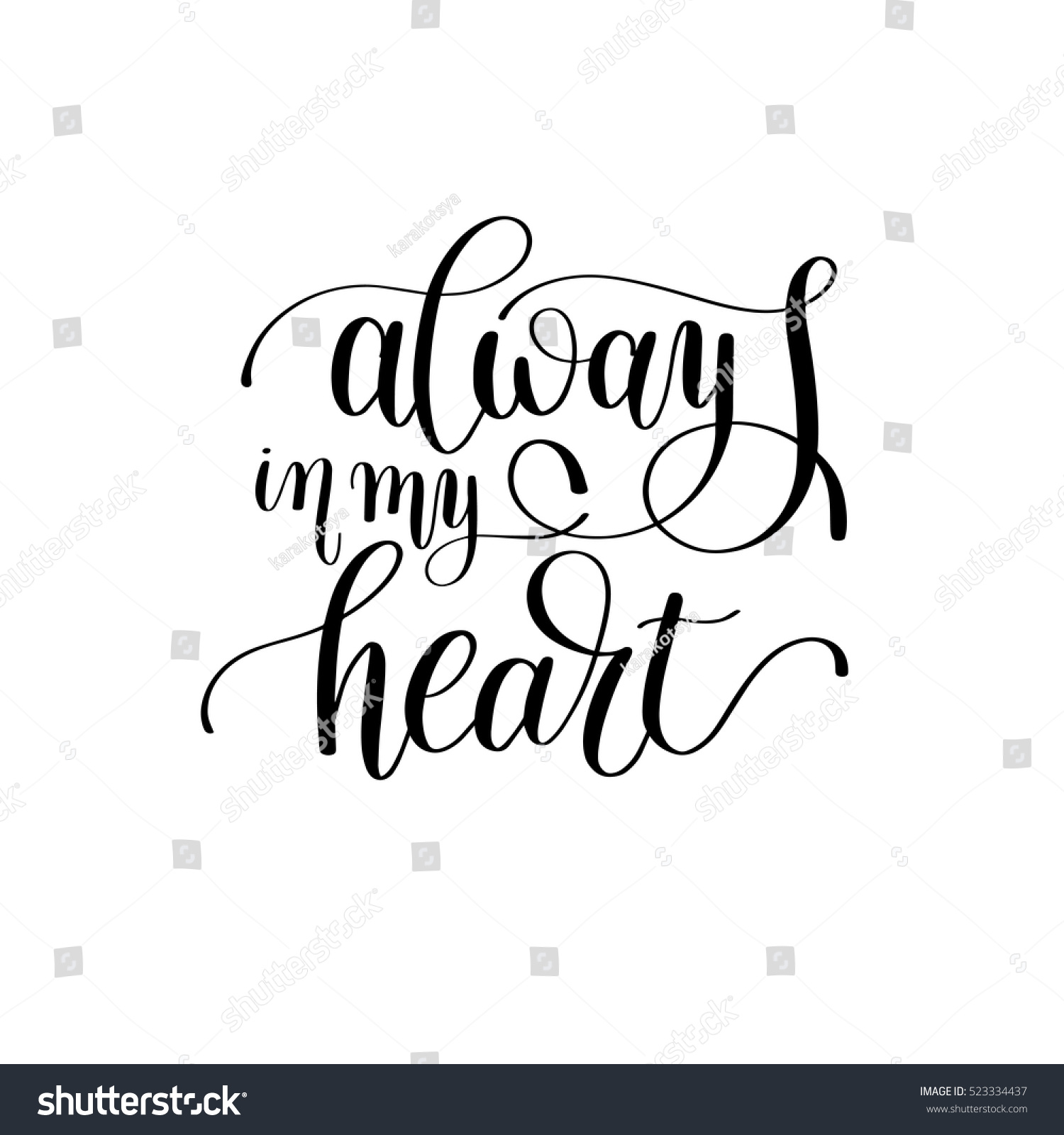 always in my heart handwritten lettering quote about love to valentines day design or wedding invitation