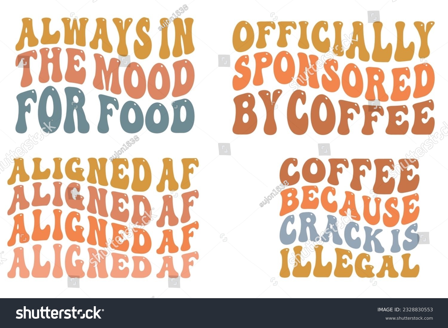 SVG of Always in the Mood for Food, Officially Sponsored by Coffee, Aligned AF, Coffee Because Crack is Illegal retro wavy SVG bundle T-shirt svg