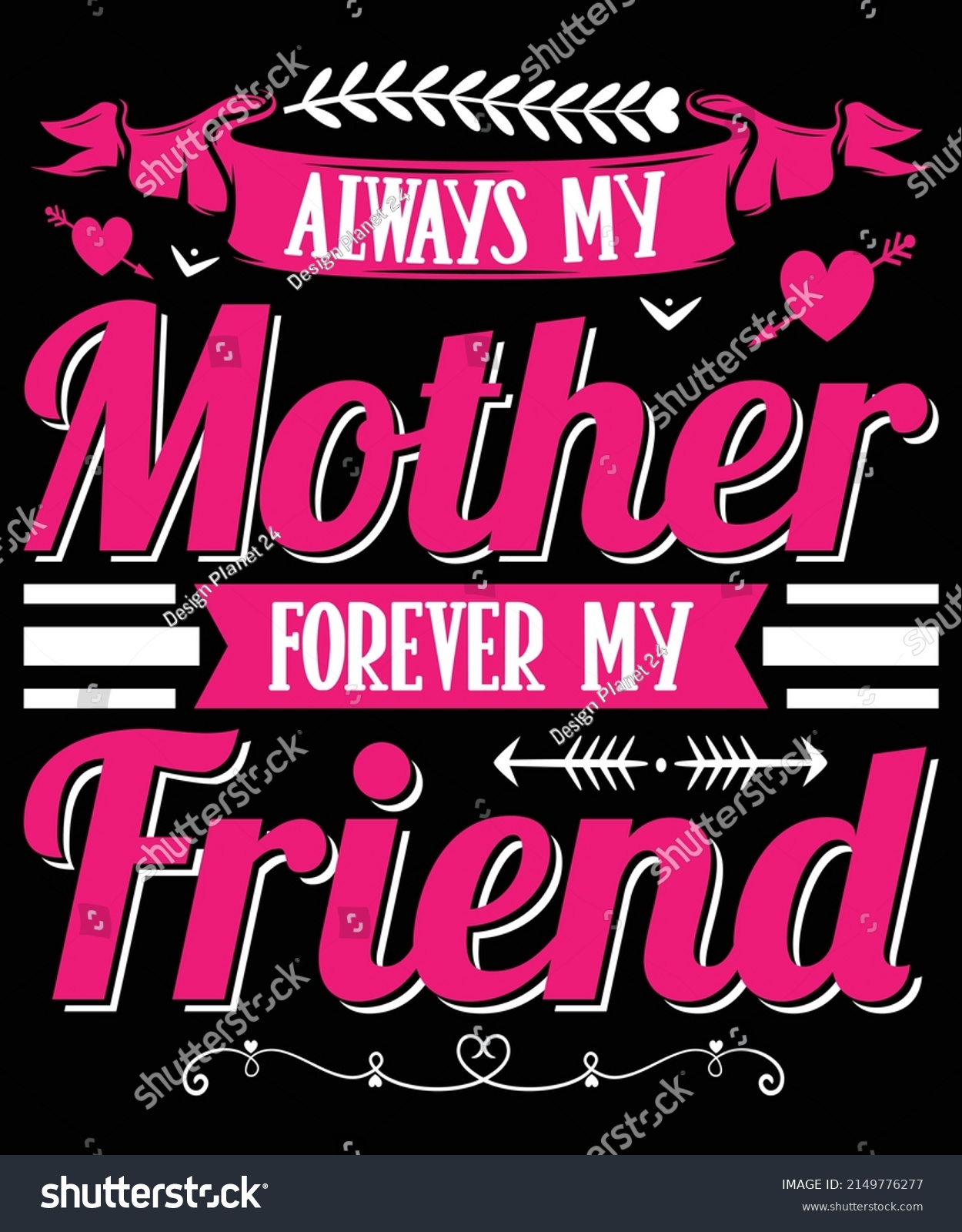 Always My Mother Forever My Friend Stock Vector Royalty Free 2149776277 Shutterstock 5863