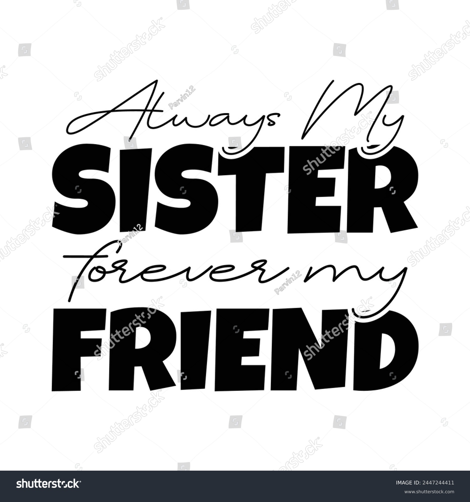 SVG of Always my sister forever my friend svg