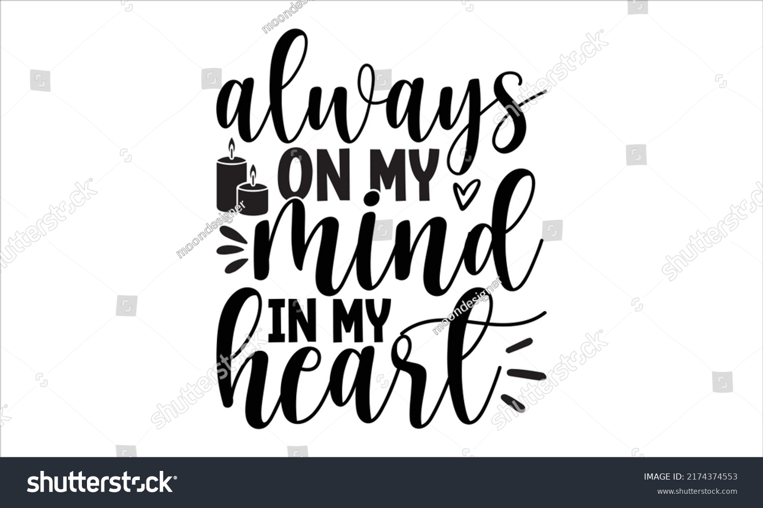 SVG of Always On My Mind Forever In My Heart- Memorial t shirt design, SVG Files for Cutting, Handmade calligraphy vector illustration, Hand written vector sign, EPS,  vector file svg