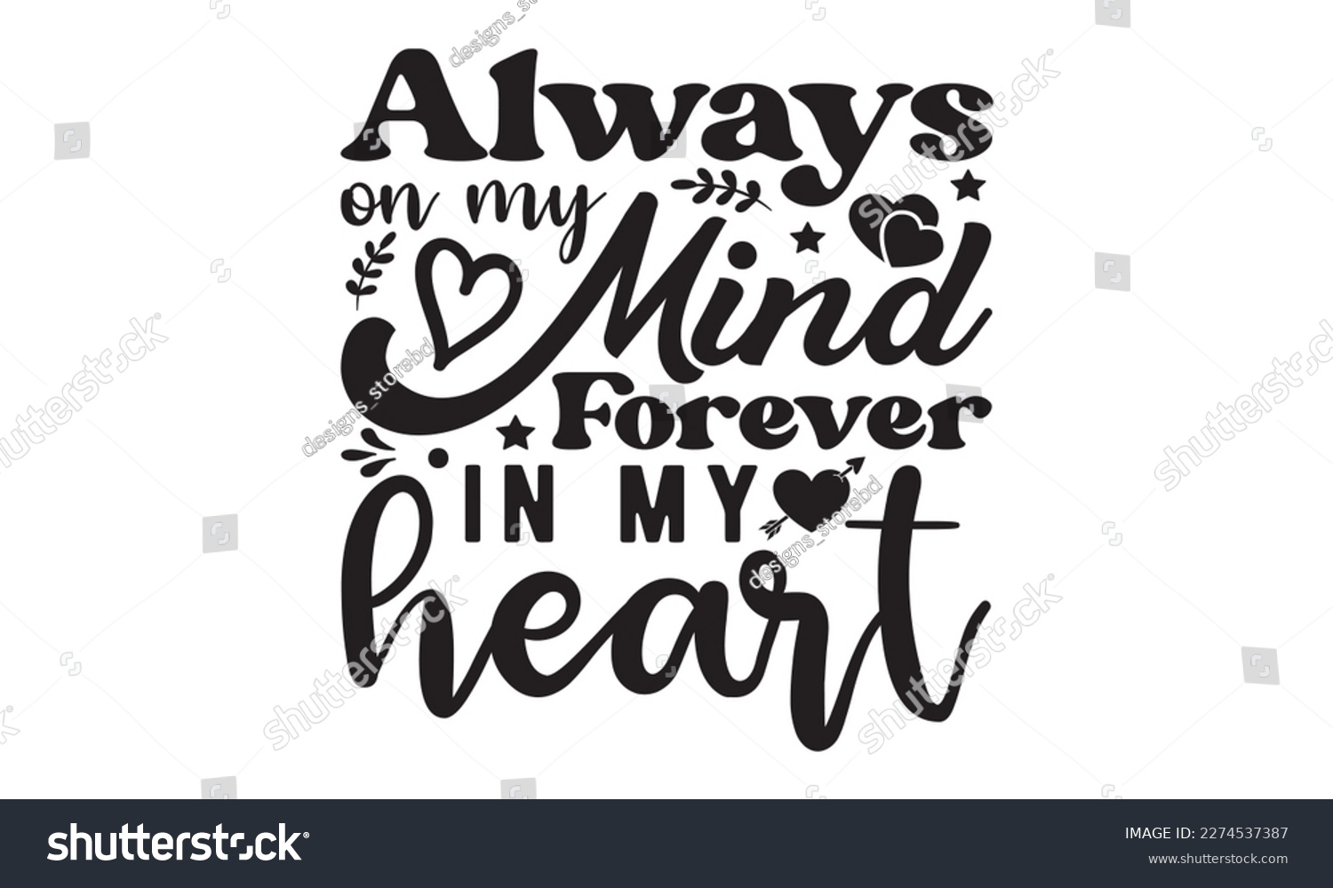 SVG of Always on my mind forever in my heart svg, Veteran t-shirt design, Memorial day svg, Hmemorial day svg design and Craft Designs background, Calligraphy graphic design typography and Hand written, EPS svg