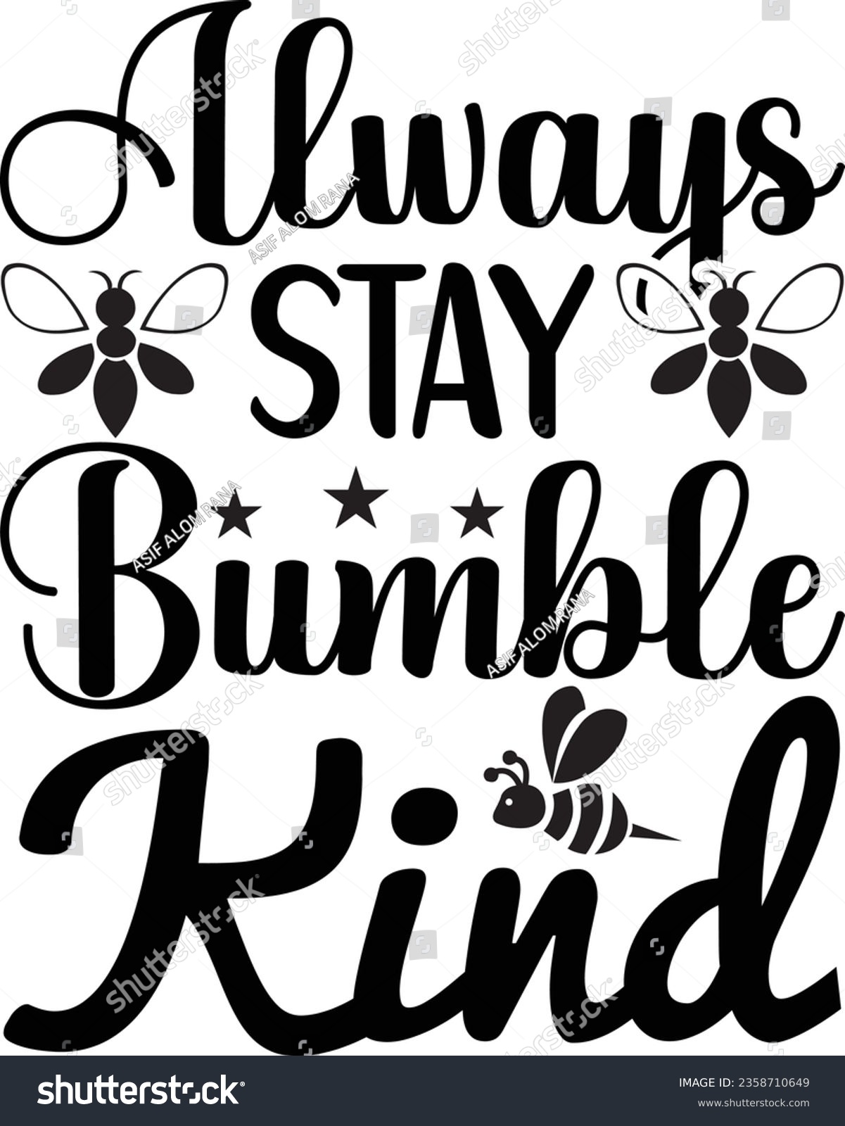 SVG of Always Stay Bumble Kind Bee Design svg