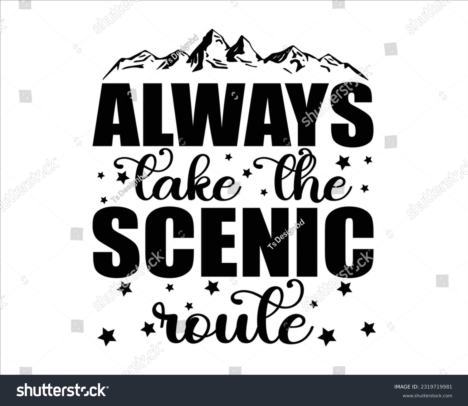 SVG of Always take The scenic Route Svg Design, Hiking Svg Design, Mountain illustration, outdoor adventure ,Outdoor Adventure Inspiring Motivation Quote, camping, hiking svg